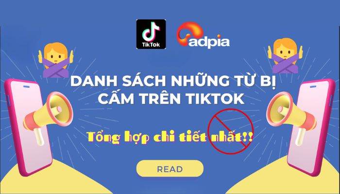 Danh sách cập nhật mới nhất các từ bị cấm trên TikTok và cách tránh vi phạm